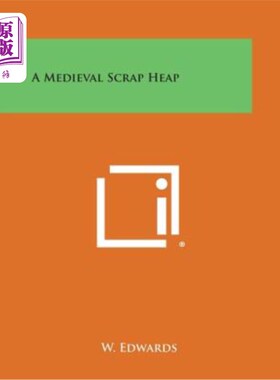 海外直订A Medieval Scrap Heap 中世纪的废品堆