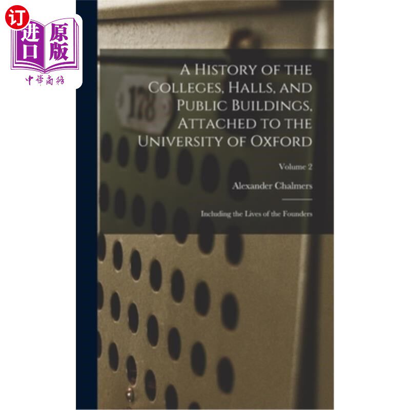 海外直订A History of the Colleges, Halls, and Public Buildings, Attached to the Universi 牛津大学附属学院、礼堂和公