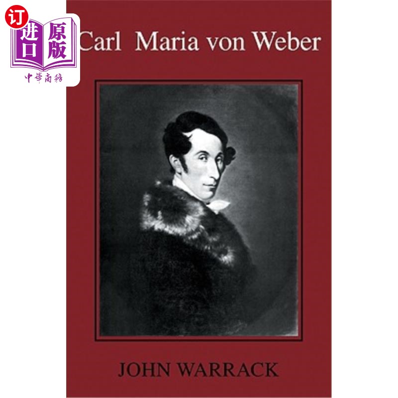 海外直订carl maria von weber 卡尔·玛丽亚·冯·韦伯