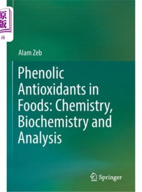 海外直订Phenolic Antioxidants in Foods: Chemistry, Biochemistry and Analysis 食品中的酚类抗氧化剂:化学，生物化学和