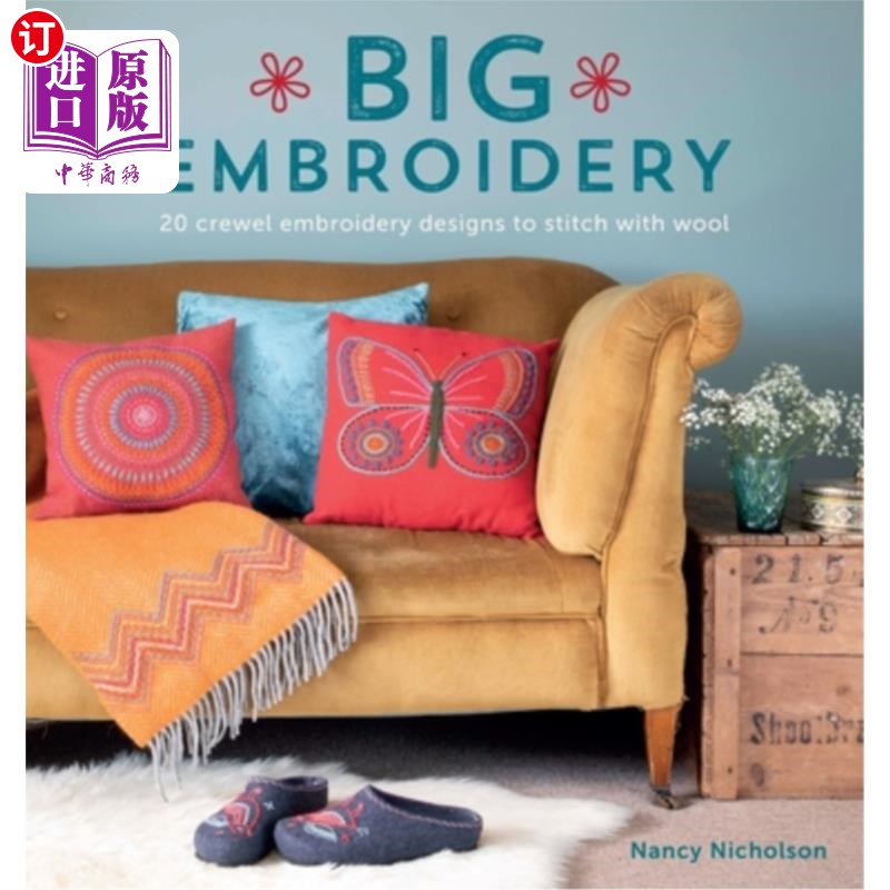 海外直订Big Embroidery: 20 Crewel Embroidery Designs to Stitch with Wool 大刺绣：20绉刺绣设计，用羊毛缝