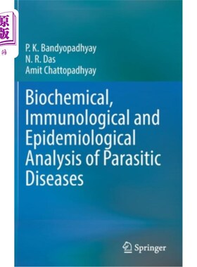 海外直订医药图书Biochemical, Immunological and Epidemiological Analysis of Parasitic Diseases 寄生虫病的生化、免疫
