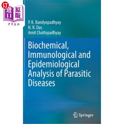 海外直订医药图书Biochemical, Immunological and Epidemiological Analysis of Parasitic Diseases 寄生虫病的生化、免疫