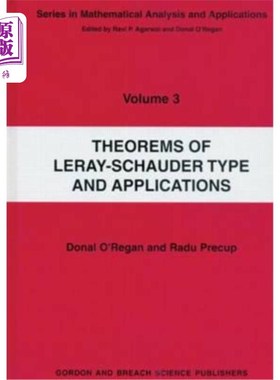 海外直订Theorems of Leray-Schauder Type and Applications Leray-Schauder类型定理及其应用