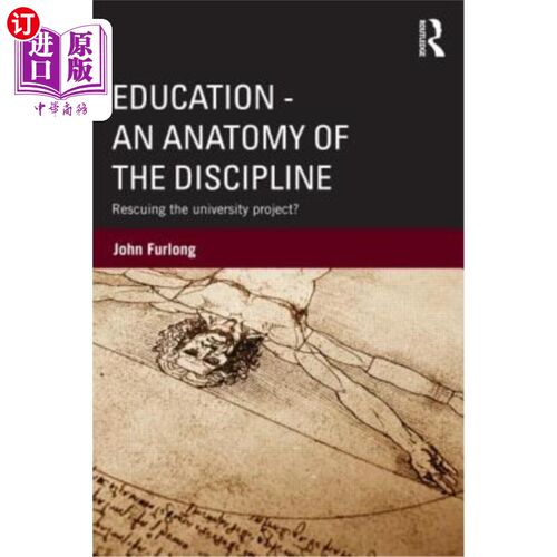 海外直订Education - An Anatomy of the Discipline: Rescuing the University Project? 教育——学科解剖:拯救大学计划?