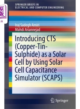 海外直订Introducing CTS (Copper-Tin-Sulphide) as a Solar... 利用太阳能电池电容模拟器（SCAPS）引入硫化铜锡（CTS）作