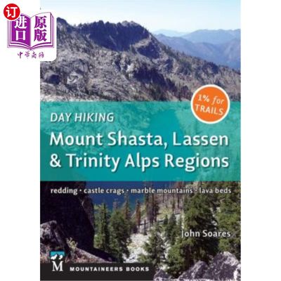 海外直订Day Hiking: Mount Shasta, Lassen & Trinity: Alps Regions, Redding, Castle Crags, 日间徒步:沙斯塔山，拉森和