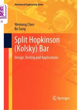 海外直订Split Hopkinson (Kolsky) Bar: Design, Testing and Applications 斯普利特霍普金森(Kolsky)酒吧:设计，测试和应用