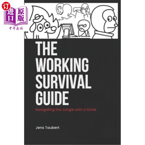 海外直订The Working Survival Guide: Surviving the Work Jungle with a Smile. 工作生存指南：微笑着在工作丛林中生存。