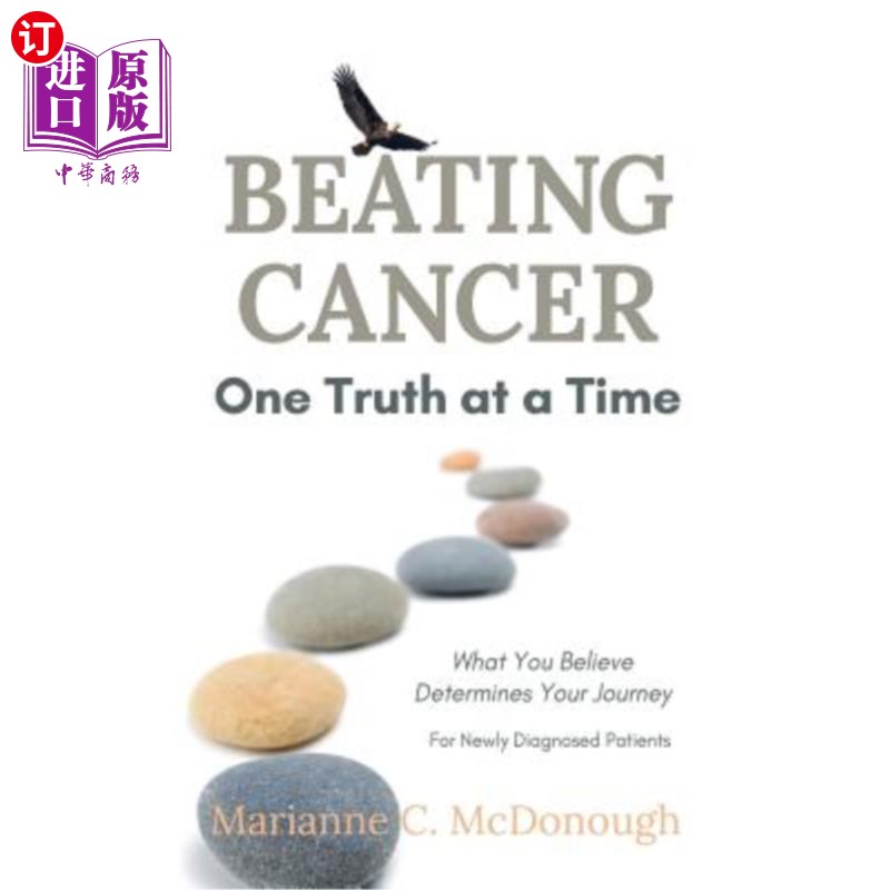 海外直订医药图书Beating Cancer One Truth at a Time: What You Believe Determines Your Journey 一次一个真理战胜癌症: