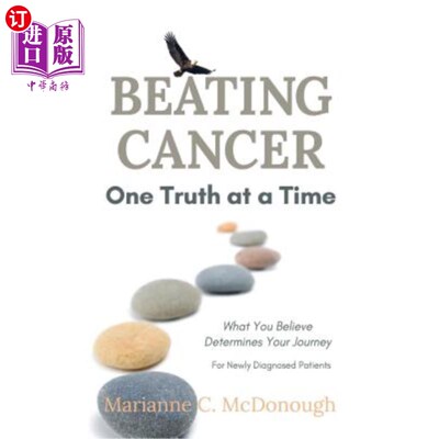 海外直订医药图书Beating Cancer One Truth at a Time: What You Believe Determines Your Journey 一次一个真理战胜癌症: