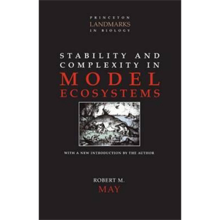 现货 模型生态系统的稳定性和复杂性 Stability and Complexity in Model Ecosystems 英文原版 Robert M May【中商原版】