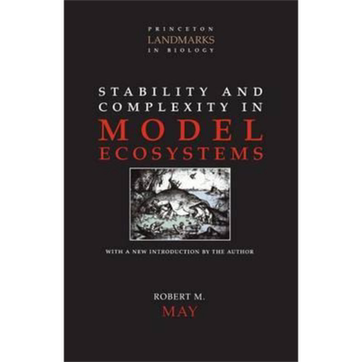 现货 模型生态系统的稳定性和复杂性 Stability and Complexity in Model Ecosystems 英文原版 Robert M May【中商原版】