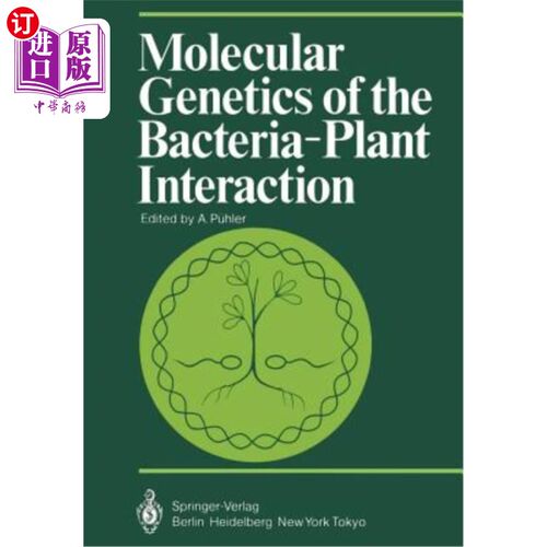 海外直订Molecular Genetics of the Bacteria-Plant Interaction 细菌与植物相互作用的分子遗传学