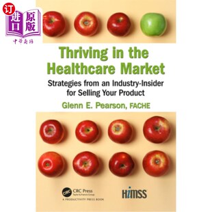 Healthcare 来 在医疗保健市场蓬勃发展 Industry the Insider Strategies Market Selli 海外直订Thriving from for