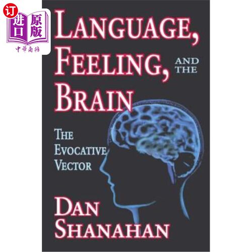 海外直订Language, Feeling, and the Brain: The Evocative Vector 语言，感觉和大脑:唤起向量