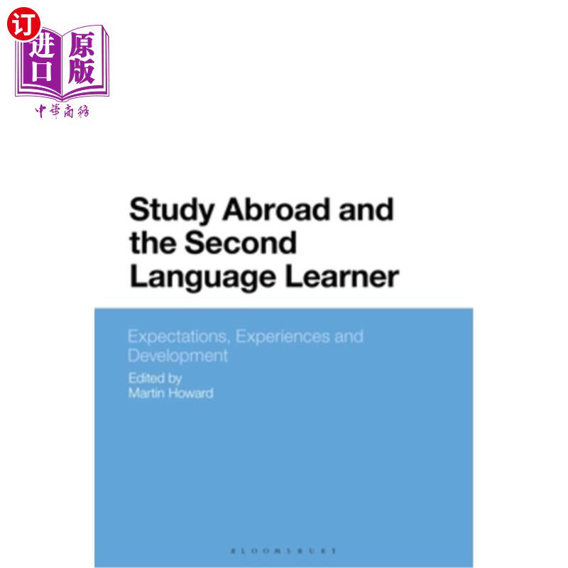 海外直订Study Abroad and the Second Language Learner: Expectations, Experiences and Deve 留学与第二语言学习者:期望