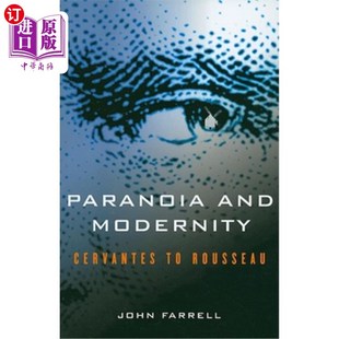 海外直订Paranoia and Modernity: Cervantes to Rousseau 偏执与现代性:塞万提斯到卢梭