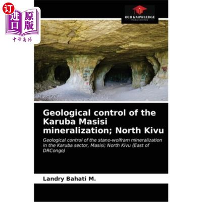 海外直订Geological control of the Karuba Masisi mineralization; North Kivu 卡鲁巴-马西西矿化的地质控制；北基伍省