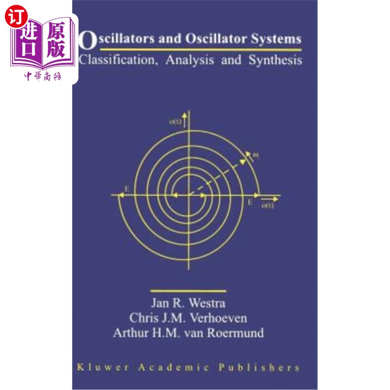 海外直订Oscillators and Oscillator Systems: Classification, Analysis and Synthesis 振荡器和振荡器系统：分类、分析和综合