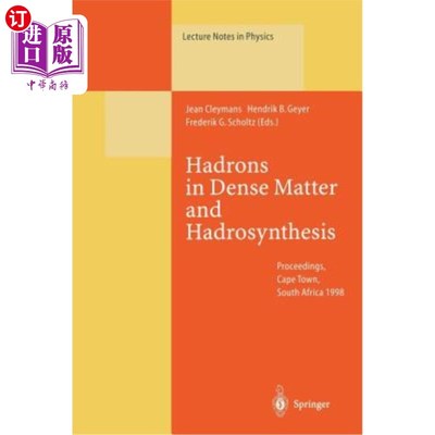 海外直订Hadrons in Dense Matter and Hadrosynthesis: Proceedings of the Eleventh Chris En 稠密物质中的强子与强子合成