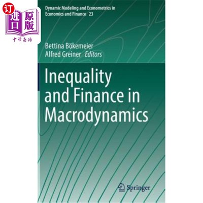 海外直订Inequality and Finance in Macrodynamics 宏观动力学中的不平等与金融