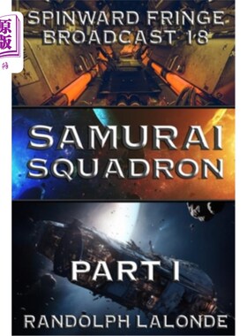 海外直订Samurai Squadron: Spinward Fringe Broadcast 18 武士中队：旋转边缘广播18