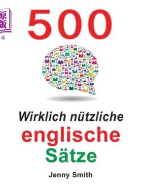 海外直订500 Wirklich nützliche englische S?tze: Bewegen Sie sich ganz natürlich vom mitt 500个英文单词真的有用?不要