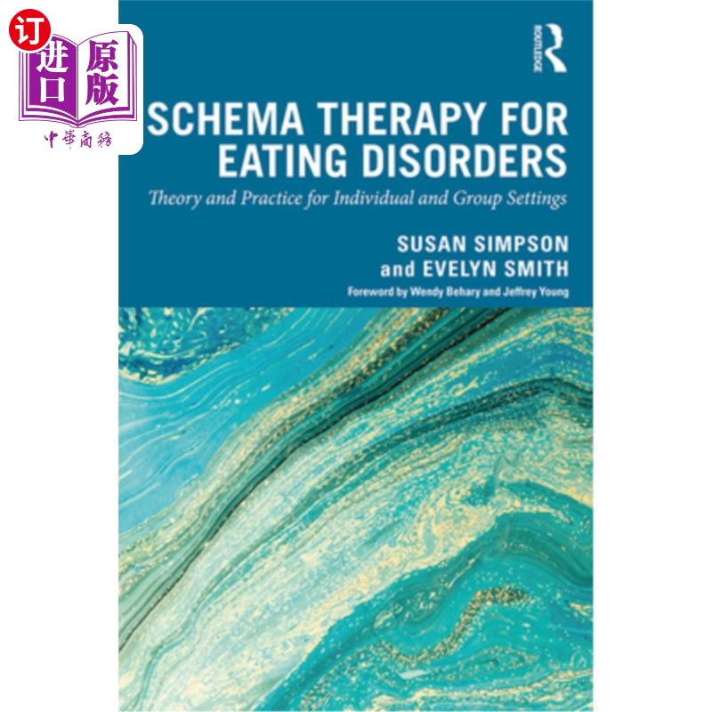 海外直订Schema Therapy for Eating Disorders: Theory and Practice for Individual and Grou 饮食失调的图式疗法:个人和