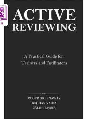海外直订Active Reviewing: A Practical Guide for Trainers and Facilitators 积极回顾：培训师和辅导员的实践指南