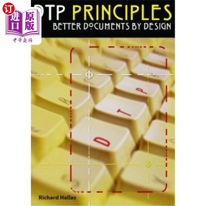 海外直订DTP Principles: Better documents by design DTP原则：设计更好的文件