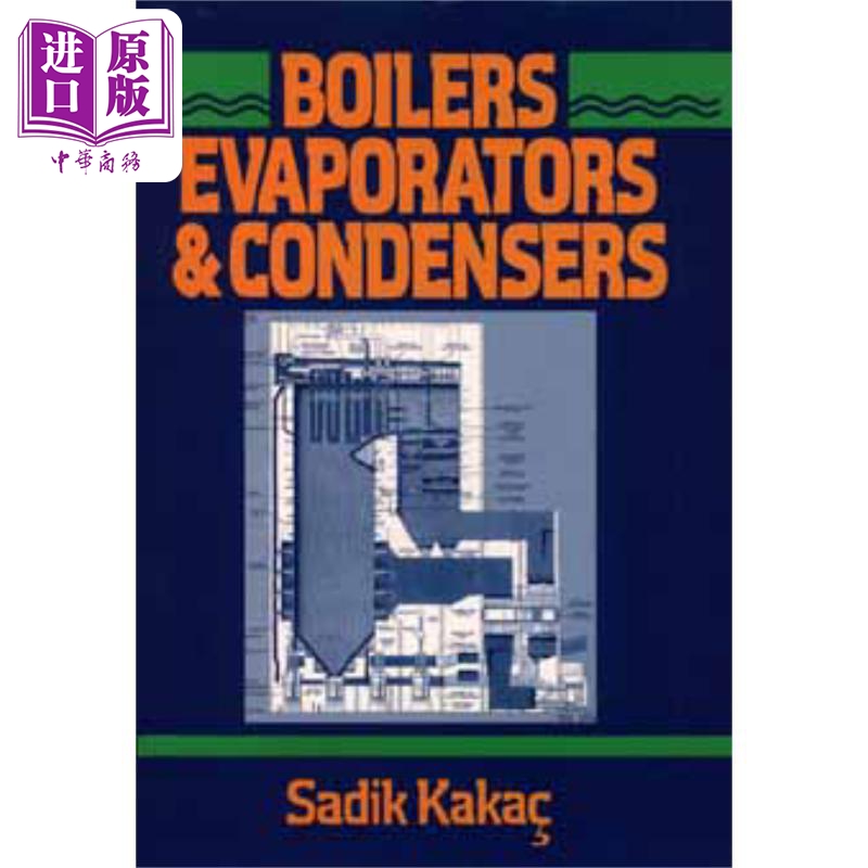 现货锅炉蒸发器和冷凝器 Boilers, Evaporators, And Condensers英文原版 Sadik Kaka中商原版