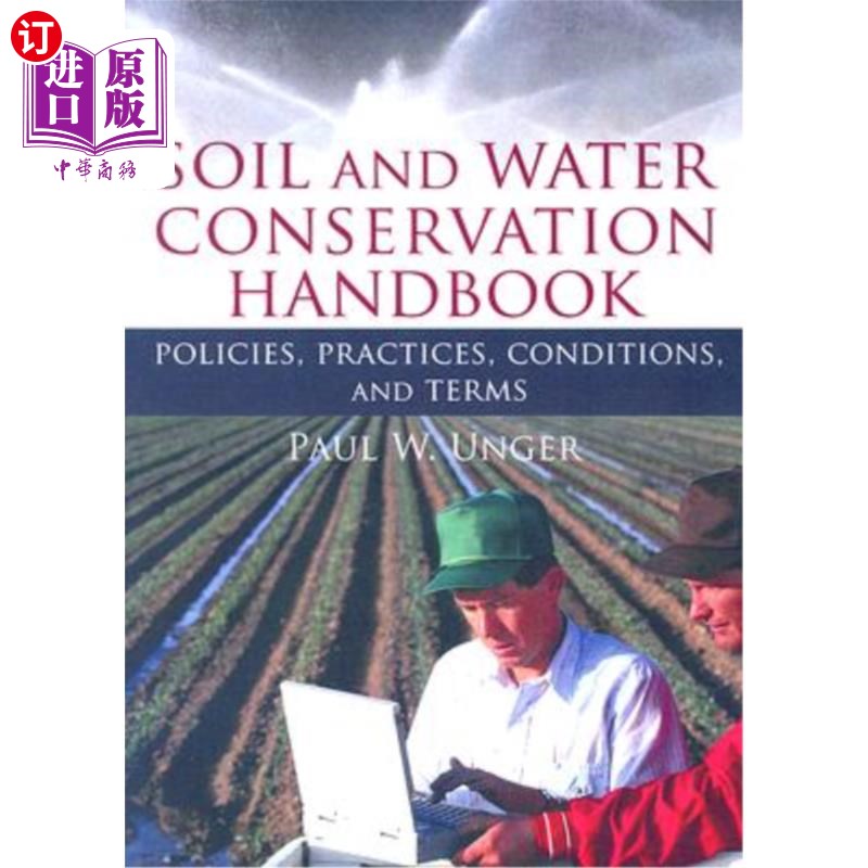 海外直订Soil and Water Conservation Handbook: Policies, Practices, Conditions, and Terms 水土保持手册:政策、实践、