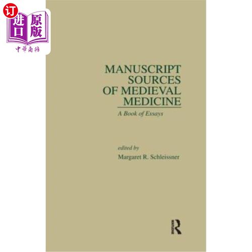 海外直订医药图书Manuscript Sources of Medieval Medicine: A Book of Essays 中世纪医学的手稿来源：随笔集