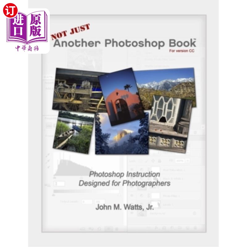 海外直订Not Just Another Photoshop Book: Photoshop Instruction Designed for Photographer 不仅仅是另一本Photosho使用感如何?