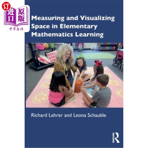 海外直订Measuring and Visualizing Space in Elementary Mathematics Learning 小学数学学习中的空间测量与可视化