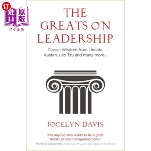 海外直订The Greats on Leadership: Classic Wisdom from Lincoln, Austen, Lao Tzu and Many  《伟大的领导力:林肯、奥斯