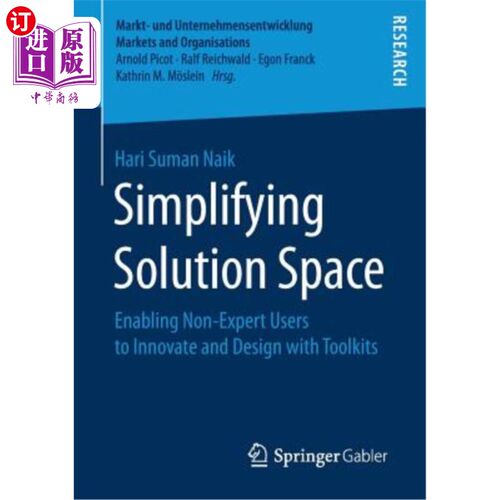 海外直订Simplifying Solution Space: Enabling Non-Expert Users to Innovate and Design wit 简化解决方案空间：使非专家