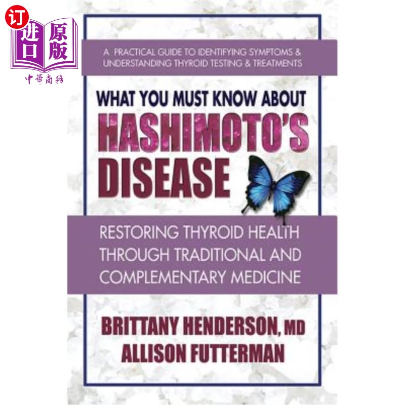 海外直订医药图书What You Must Know about Hashimoto's Disease: Restoring Thyroid Health Through T关于桥本病你必须知