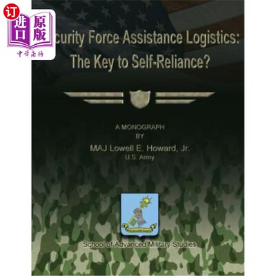 海外直订Security Force Assistance Logistics: The Key to Self-Reliance? 保安部队后勤支援:自力更生的关键?