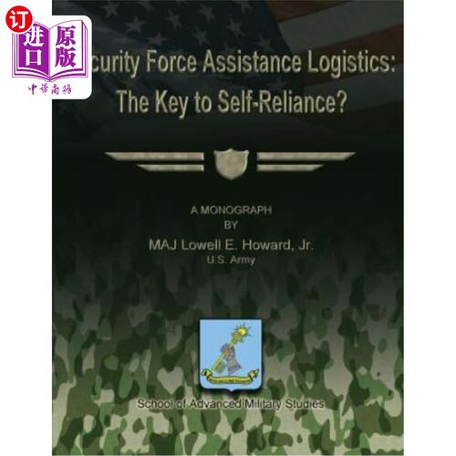 海外直订Security Force Assistance Logistics: The Key to Self-Reliance? 保安部队后勤支援:自力更生的关键?