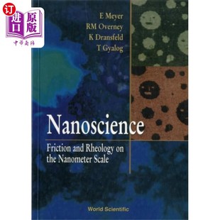 Rheology 纳米尺度上 Friction 摩擦和流变学 纳米科学 And Nanome... 海外直订Nanoscience The