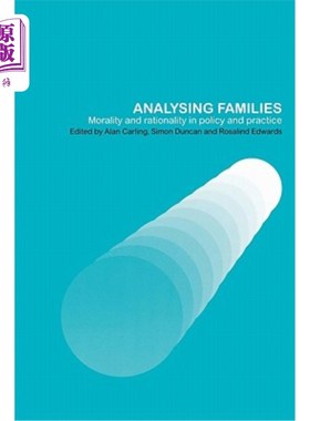 海外直订Analysing Families: Morality and Rationality in Policy and Practice 分析家庭：政策与实践中的道德与理性
