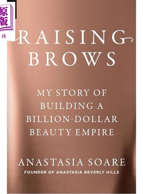 扬眉而上 打造十亿美元美妆帝国的故事 成功学 Raising Brows 英文原版 Anastasia Soare【中商原版】
