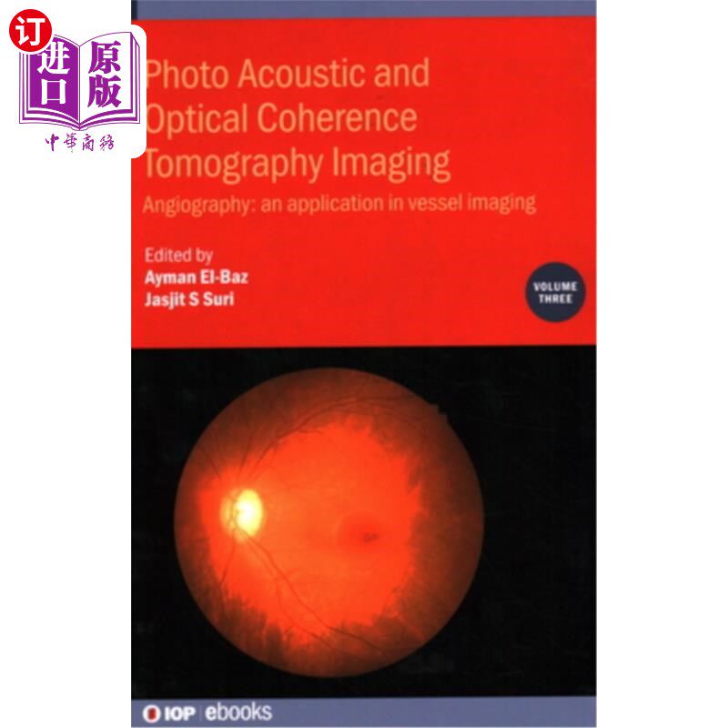海外直订医药图书Photo Acoustic and Optical Coherence Tomography Imaging, Volume 3: Angiography:  光声光学相干层析成