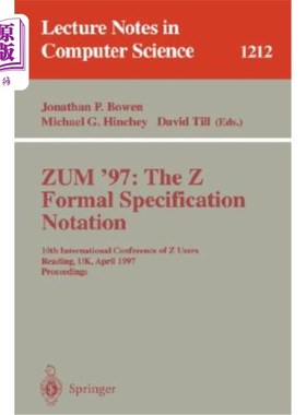 海外直订Zum'97: The Z Formal Specification Notation: 10th International Conference of Z  Zum'97: Z正