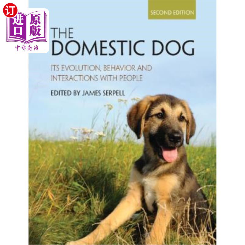 海外直订The Domestic Dog 家养狗：进化、行为和与人的互动