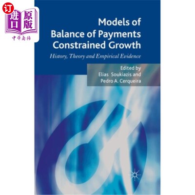 海外直订Models of Balance of Payments Constrained Growth: History, Theory and Empirical  制约增长的国际收支模型:历