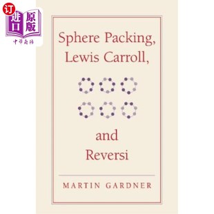 and Martin Carroll New 球體填充 Mathematical 劉易斯·卡羅爾和 Lewis Reversi Packing 海外直訂Sphere Gardner