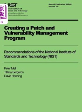 海外直订Creating a Patch and Vulnerability Management Program: Recommendations of the Na 创建补丁和漏洞管理程序:美